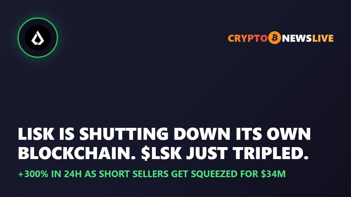Lisk Is Shutting Down Its Own Blockchain. LSK Just Tripled.