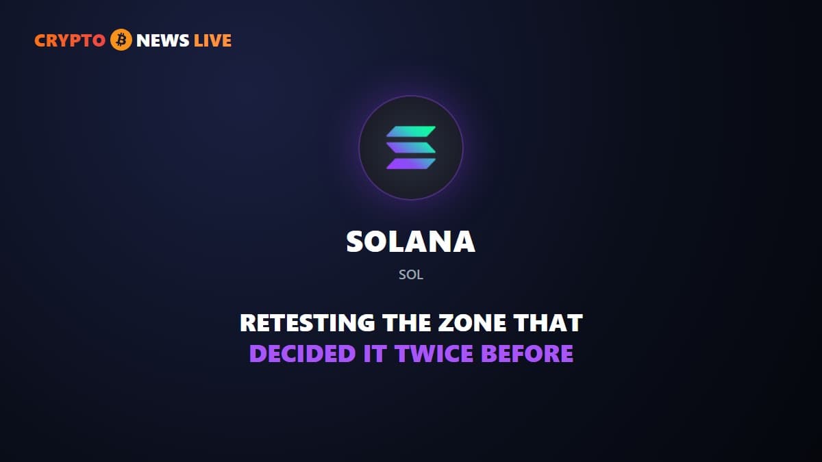 Solana Is Retesting the Exact Zone That Decided Its Last Two Moves
