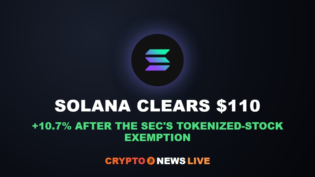 Solana Closes Above $110 as the SEC Opens a Door for Tokenized Stocks